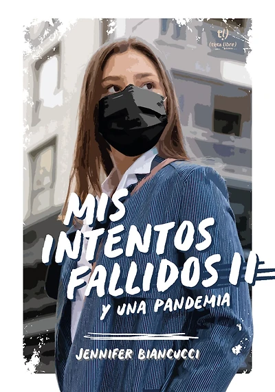 Mis intentos fallidos II: y una pandemia