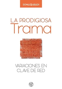 La prodigiosa trama: Variaciones en clave de red