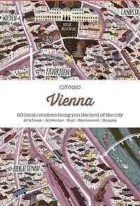 CITIX60 - Vienna: 60 Creatives Show You the Best of the City