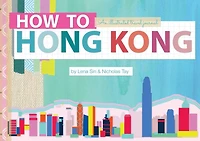 How to Hong Kong: An illustrated travel journal
