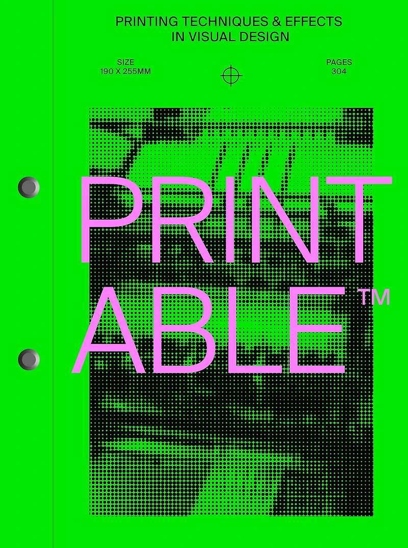 PRINTABLE: Printing Techniques and Effects in Visual Design