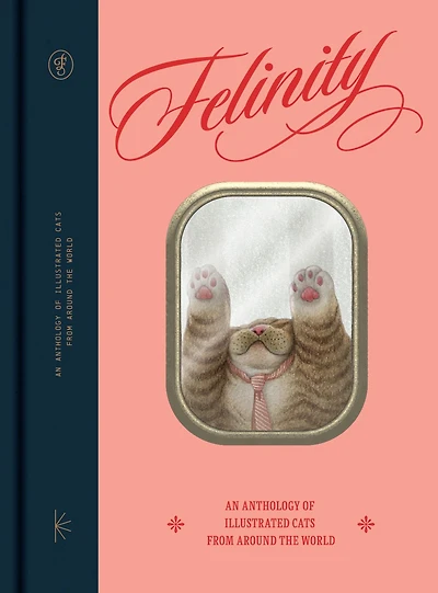 Felinity: An Anthology of Illustrated Cats from Around the World