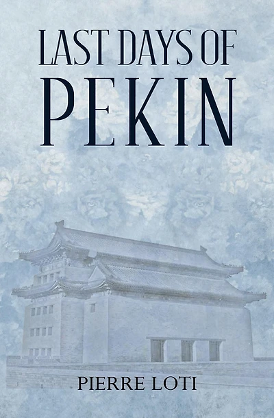 The Last Days of Pekin