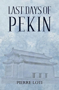 The Last Days of Pekin