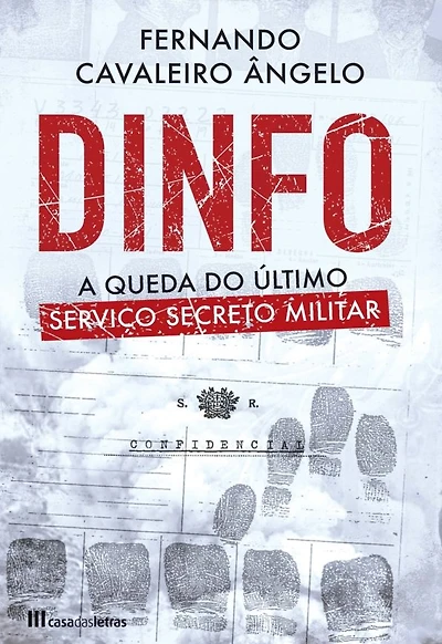 DINFO - A Queda do Último Serviço Secreto Militar