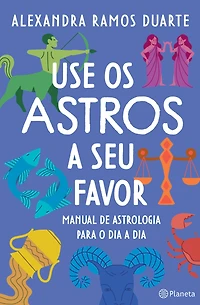 Use os astros a seu favor