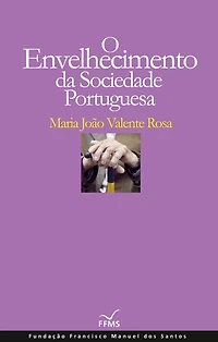 O Envelhecimento da Sociedade Portuguesa