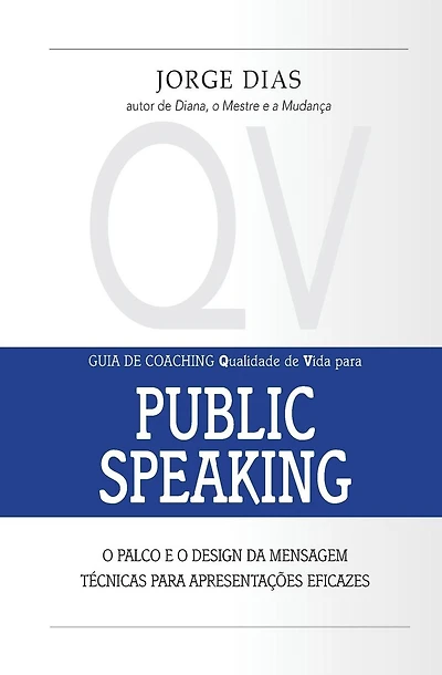 Public Speaking: O palco e o design da mensagem