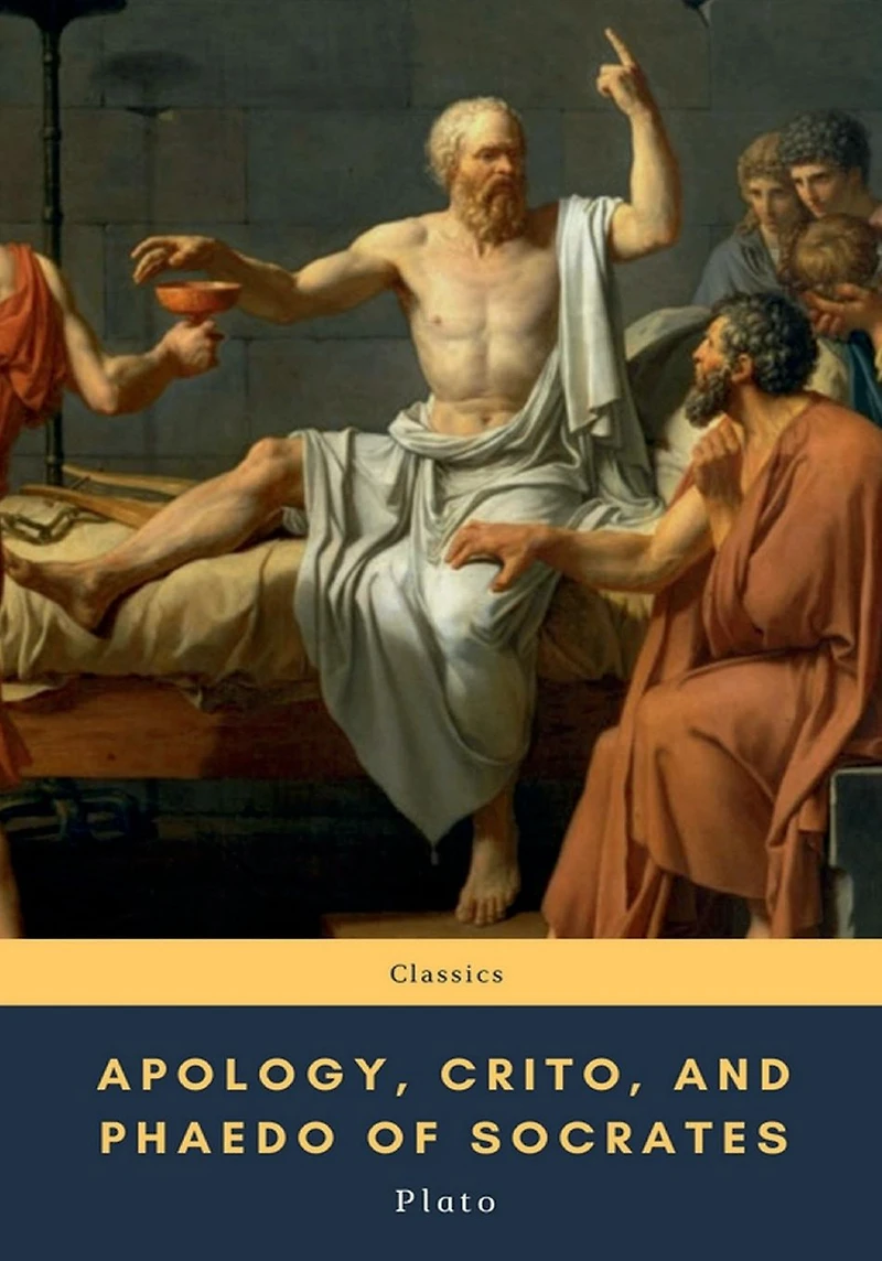 Apology, Crito, and Phaedo of Socrates