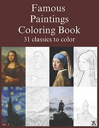 Famous paintings coloring book: 31 classics to color.