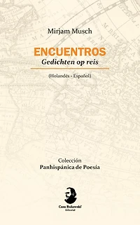 Encuentros/ Gedichten op reis (Edición bilingüe español/holandés)