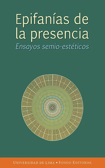 Epifanías de la presencia: Ensayos semio-estéticos