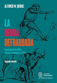 La deuda defraudada: Consolidación de 1850 y dominio económico en el Perú