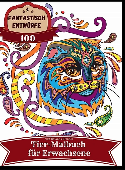 Fantastisch Entwürfe 100 Tier-Malbuch für Erwachsene: Anti-Stress-Malbuch Erwachsene mit fantastischen und entspannenden schönen Tiermotiven Männer Frauen Malvorl
