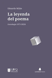 La leyenda del poema: Antología 1975-2020