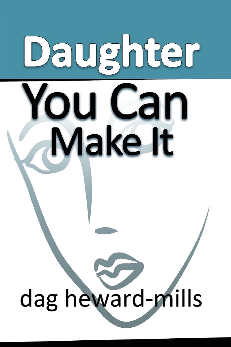 Daughter You Can Make It (Christian Life, #4)