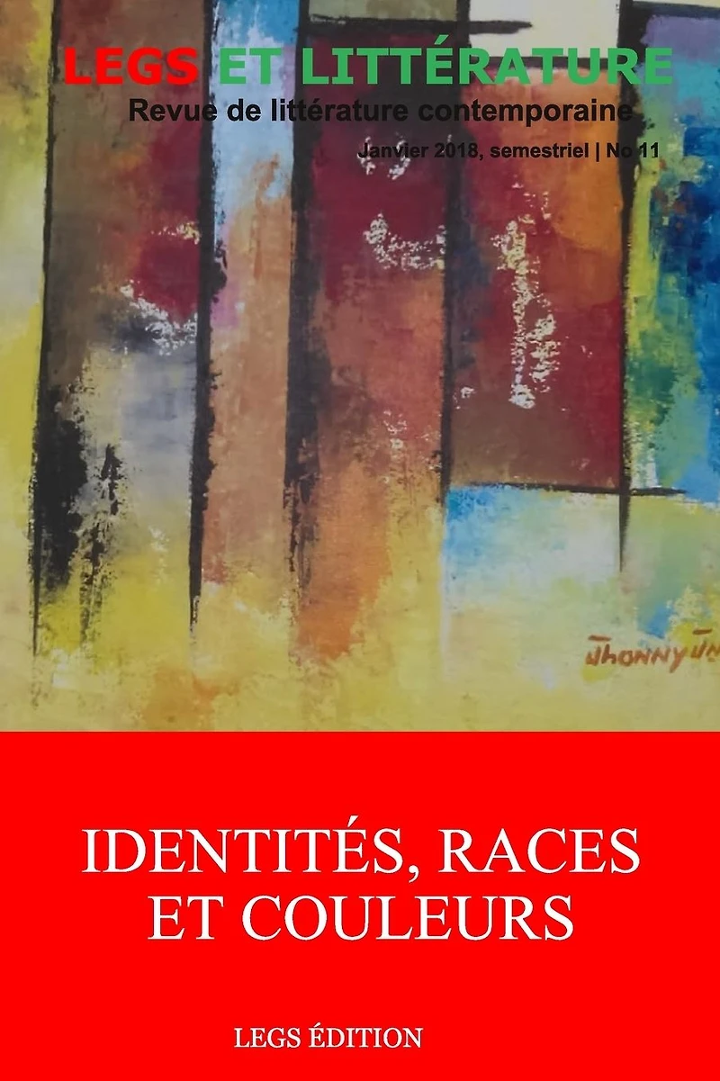 Identit�s, Races et Couleurs: Revue Legs et Litt�rature