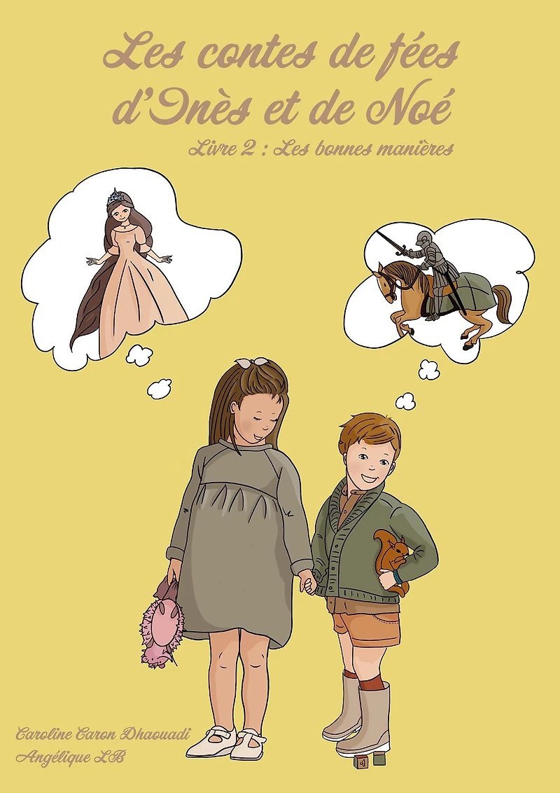 Les contes de fée d'Inès et de Noé: Livre 2 : Les bonnes manières