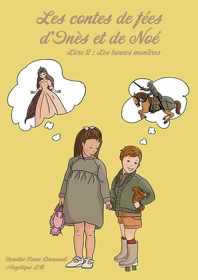Les contes de fée d'Inès et de Noé: Livre 2 : Les bonnes manières
