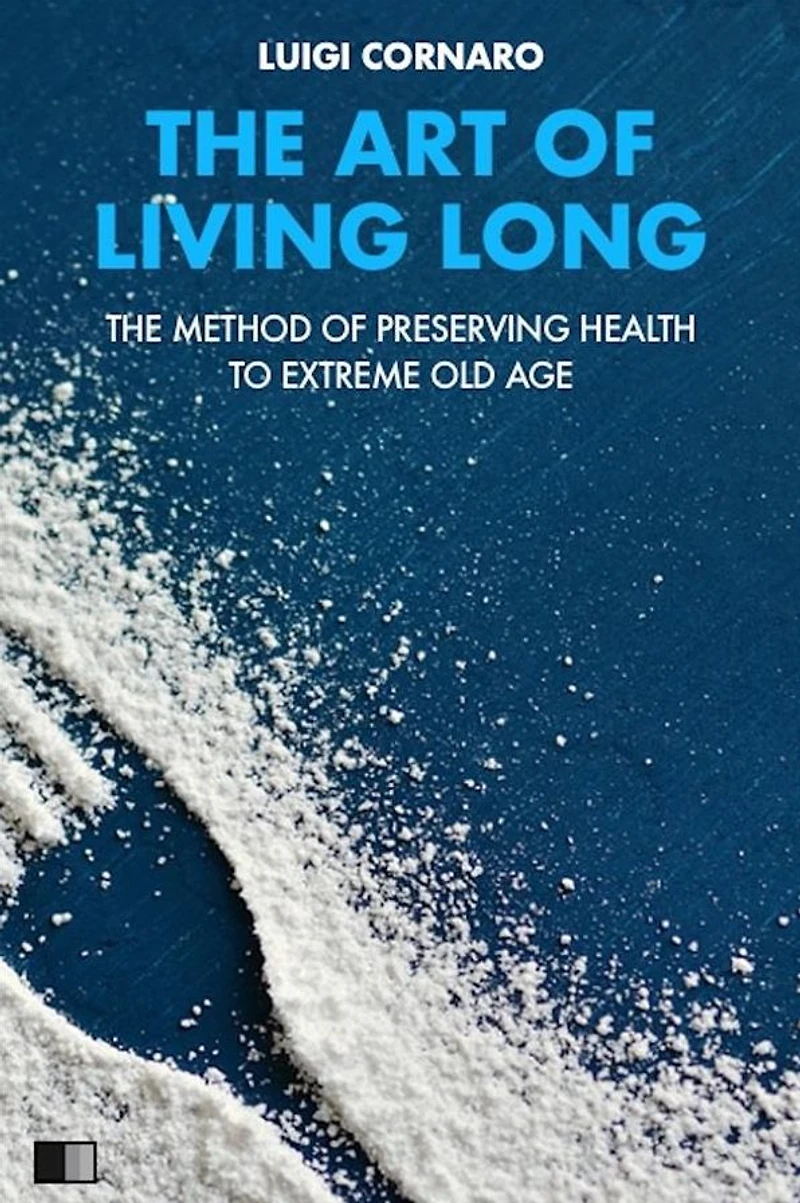 The Ar of Living Long (Premium Ebook): THE METHOD OF PRESERVING HEALTH TO EXTREME OLD AGE
