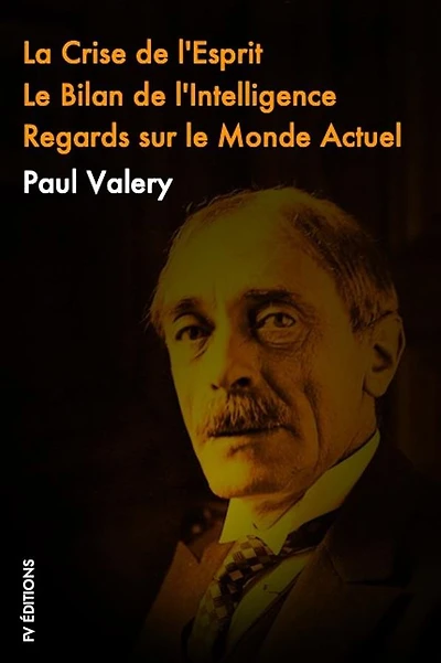 La crise de L'esprit, Le Bilan de l'Intelligence, Regards sur le monde actuel