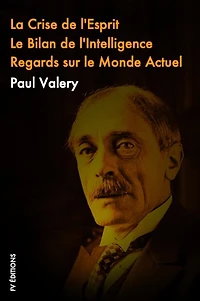 La crise de L'esprit, Le Bilan de l'Intelligence, Regards sur le monde actuel