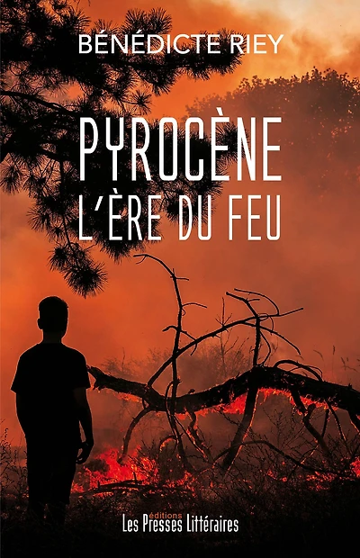 Pyrocène l'ère du feu