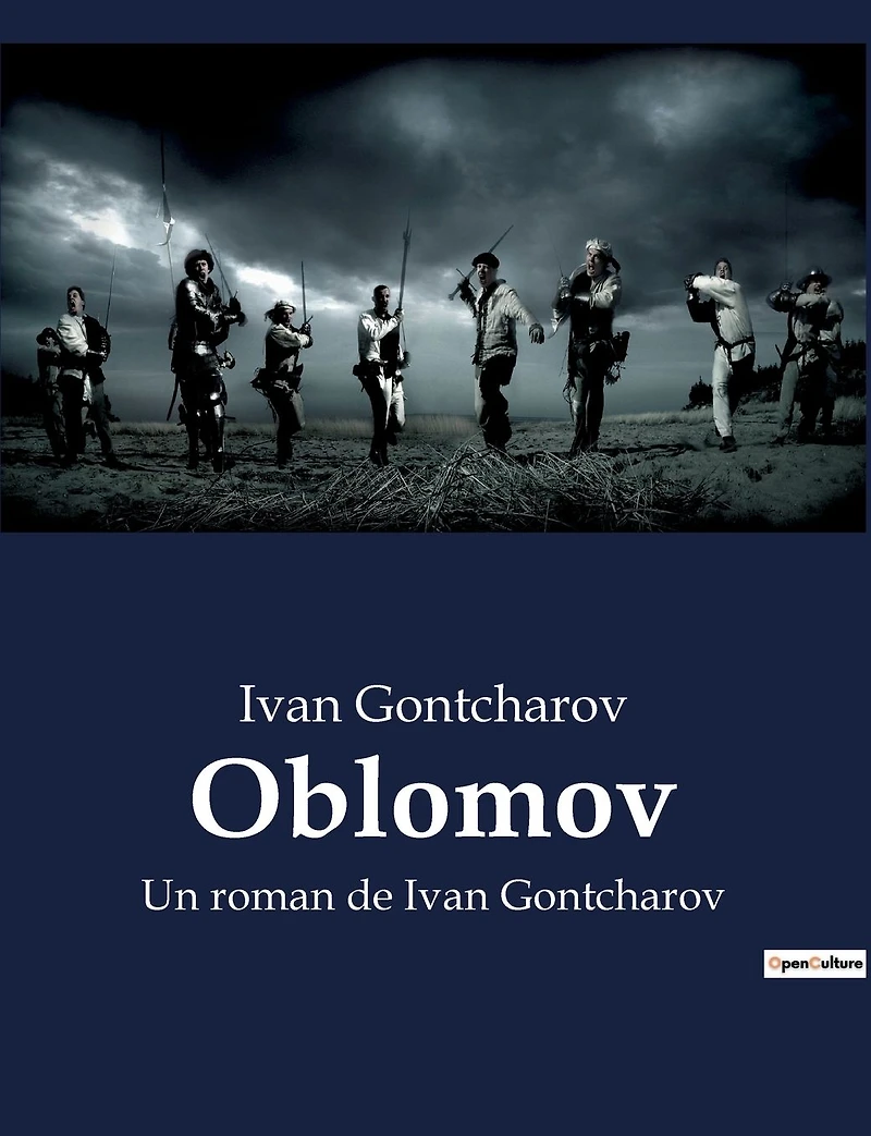 Oblomov: Un roman de Ivan Gontcharov