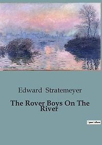 the Rover Boys on River Search for Missing Houseboat