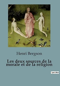 Les Deux Sources de la Morale et Religion
