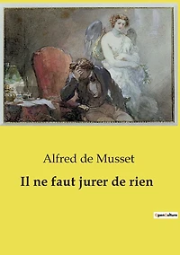 Il ne faut jurer de rien