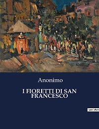 I Fioretti di San Francesco