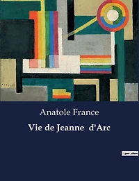 Vie de Jeanne d'Arc