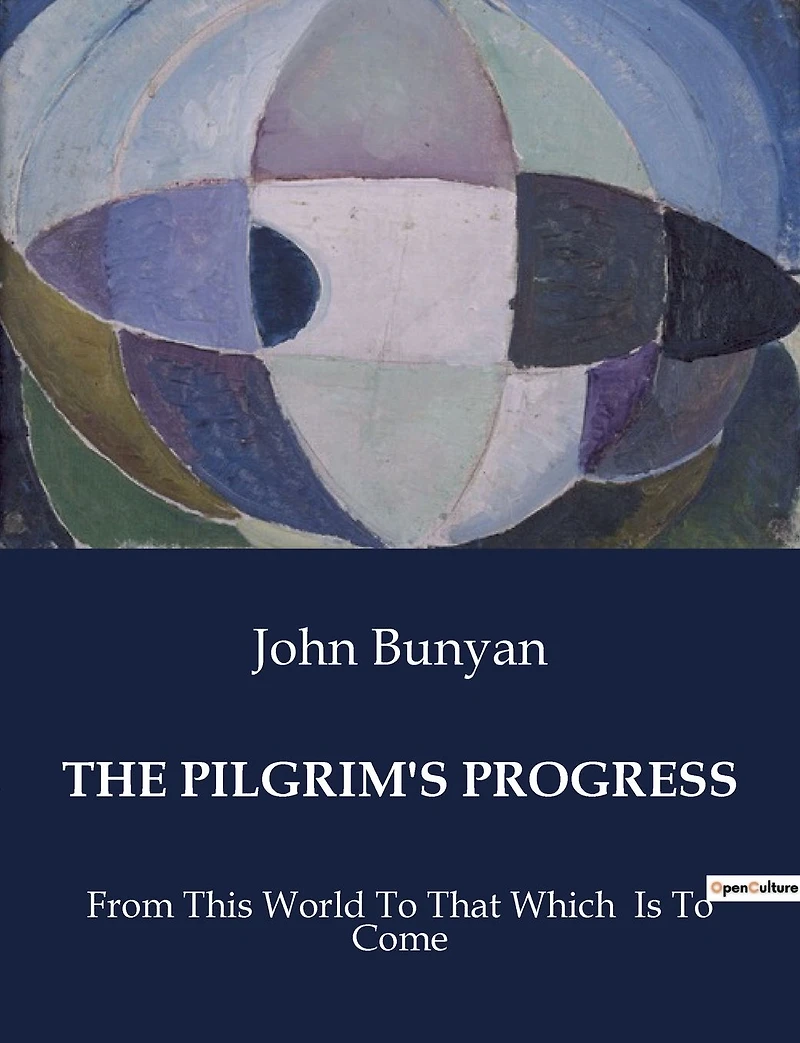 The Pilgrim's Progress (ILLUSTRATED) (THE GREAT CLASSICS LIBRARY)