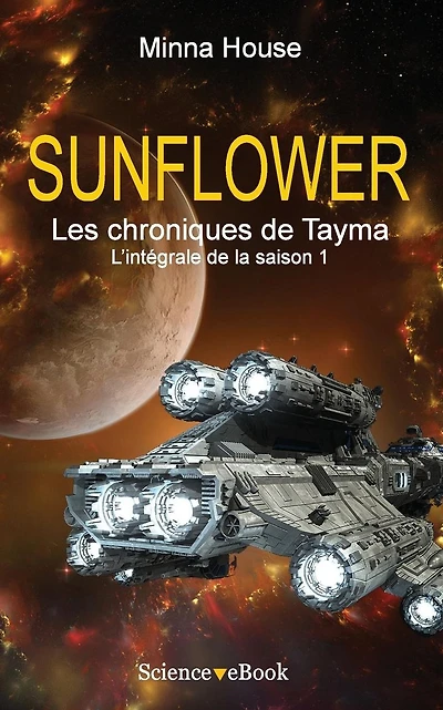 SUNFLOWER - Les chroniques de Tayma: L'intégrale de la saison 1