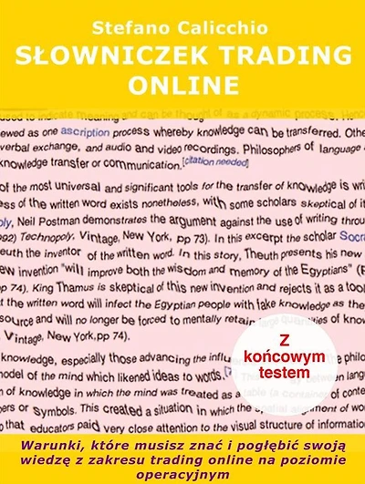 Slowniczek trading online: Warunki, które musisz znac i poglebic swoja wiedze z zakresu trading online na poziomie operacyjnym