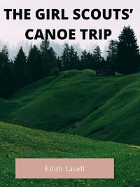 The Girl Scouts' Canoe Trip