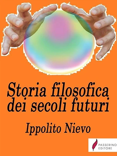 Storia filosofica dei secoli futuri