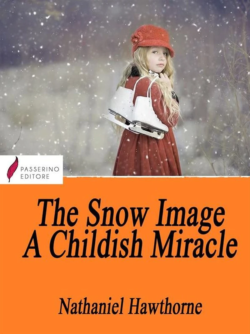 The snow-image: a childish miracle