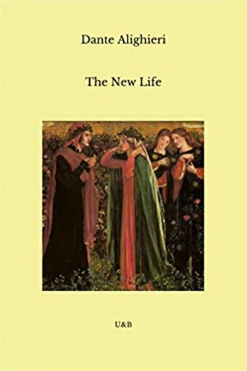 The New Life (La Vita Nuova)