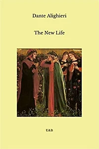 The New Life (La Vita Nuova)