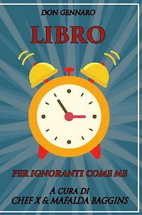 Don Gennaro. Libro per ignoranti come me a cura di chefX e Mafalda Baggins