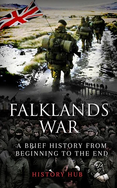 Falklands War: A Brief History from Beginning to the End