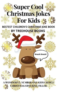 Super Cool Christmas Jokes for Kids: Bestest Children's Christmas Joke Book