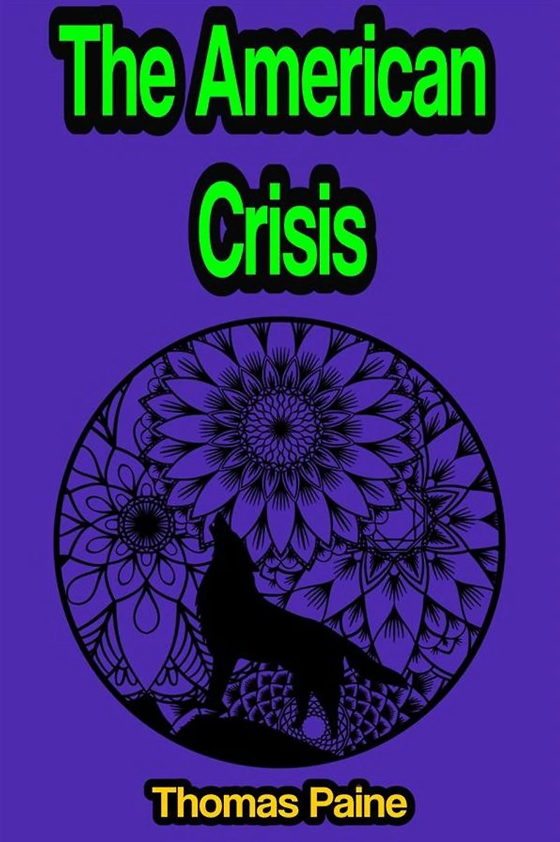 The American Crisis: or The Crisis