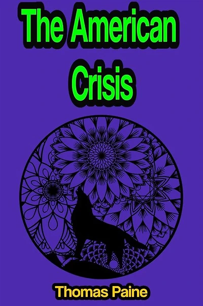 The American Crisis: or The Crisis
