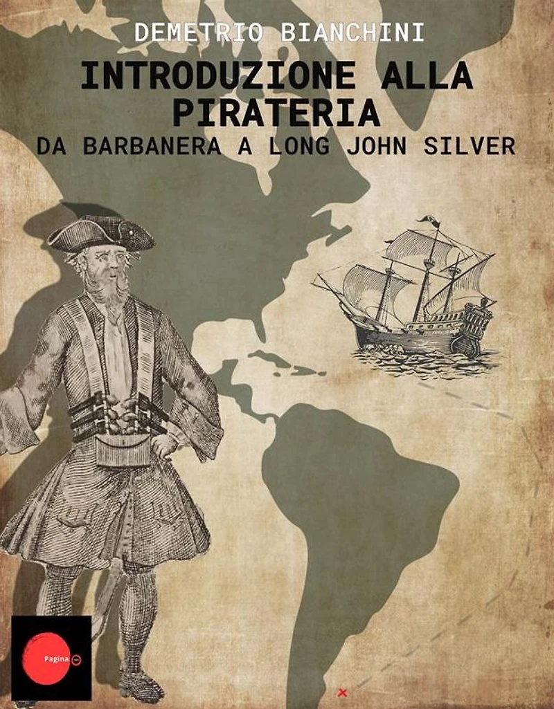 Introduzione alla pirateria: Da Barbanera a Long John Silver