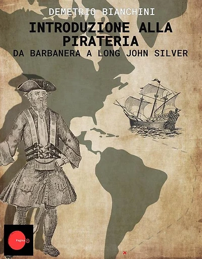 Introduzione alla pirateria: Da Barbanera a Long John Silver