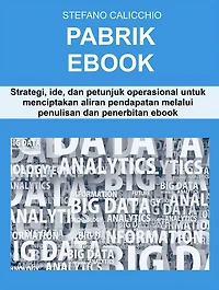 Pabrik Ebook: Strategi, ide, dan petunjuk operasional untuk menciptakan aliran pendapatan melalui penulisan dan penerbitan ebook
