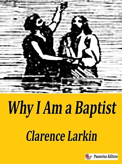 Why I Am a Baptist